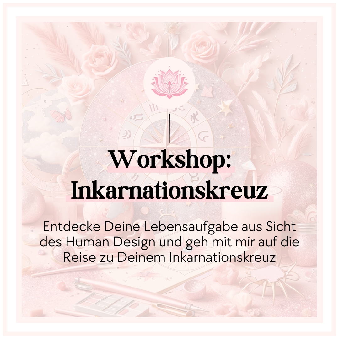 Inkarnationskreuz Workshop, Human Design Workshop. Astrologie, Human Design Business